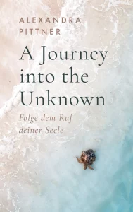Alexandra Pittner - A Journy into the Unknown